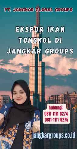 Ekspor Ikan Tongkol di Jangkar Groups