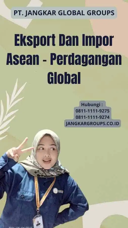 Eksport Dan Impor Asean - Perdagangan Global