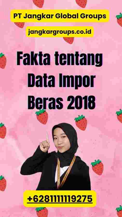 Fakta tentang Data Impor Beras 2018