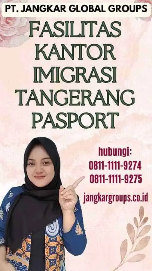 Fasilitas Kantor Imigrasi Tangerang Pasport