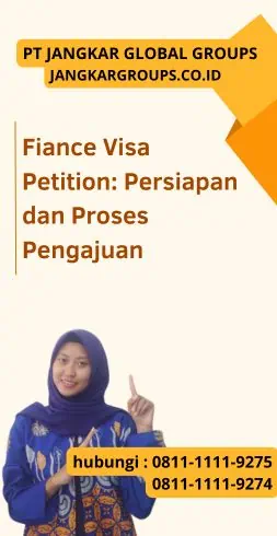 Fiance Visa Petition Persiapan dan Proses Pengajuan