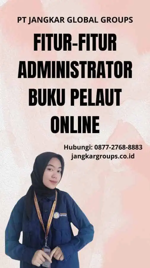 Fitur-Fitur Administrator Buku Pelaut Online