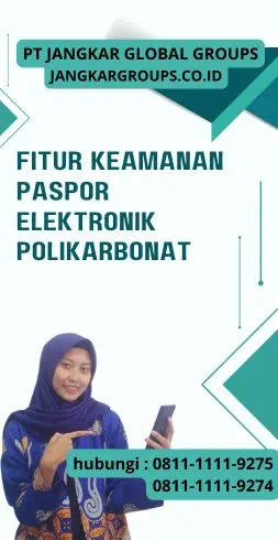 Fitur Keamanan Paspor Elektronik Polikarbonat