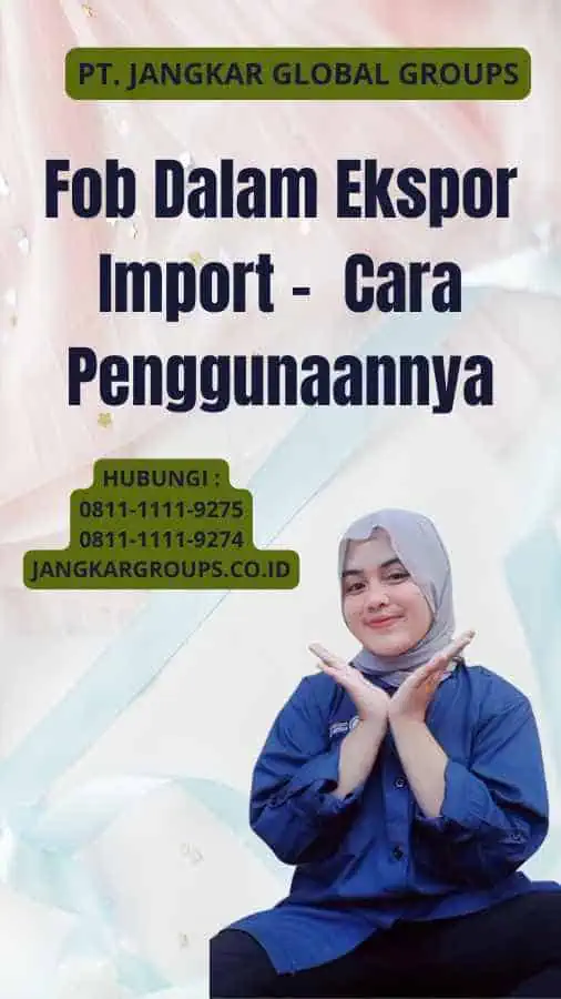 Fob Dalam Ekspor Import - Cara Penggunaannya