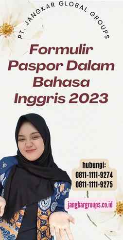 Formulir Paspor Dalam Bahasa Inggris 2023