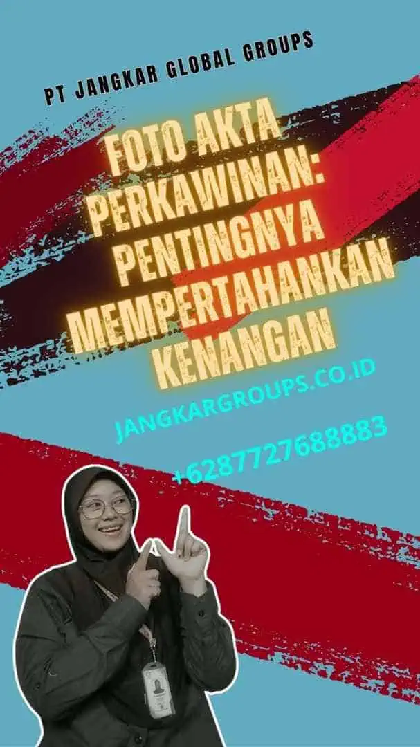 Foto Akta Perkawinan: Pentingnya Mempertahankan Kenangan