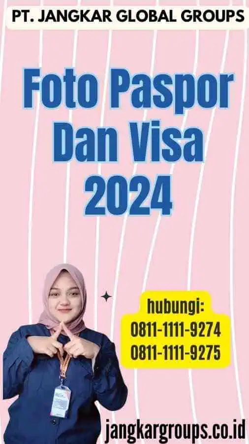 Foto Paspor Dan Visa 2024