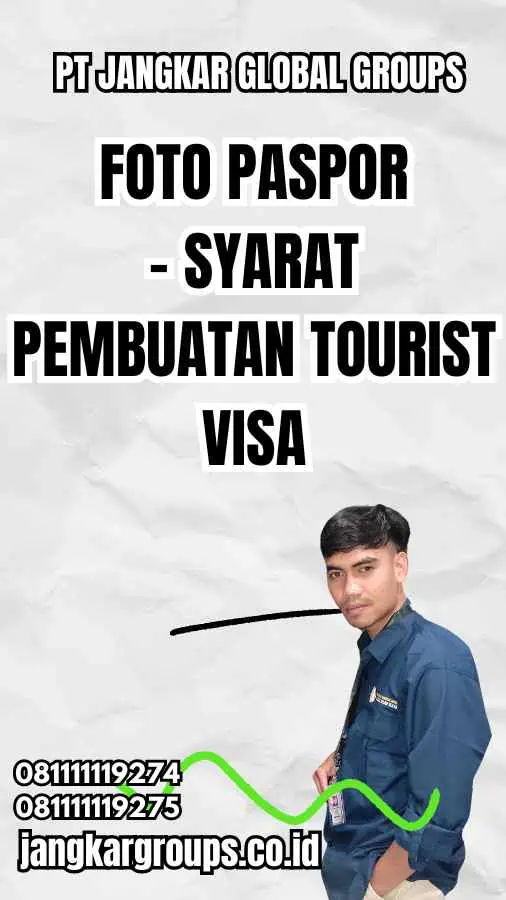 Foto Paspor - Syarat Pembuatan Tourist Visa