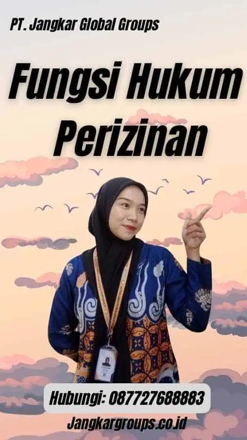 Fungsi Hukum Perizinan