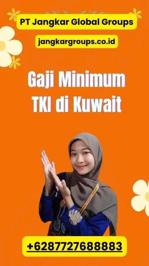 Gaji Minimum TKI di Kuwait