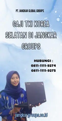 Gaji TKI Korea Selatan di Jangkar Groups