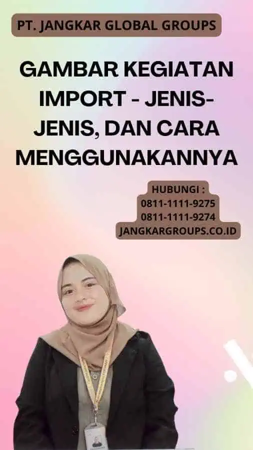 Gambar Kegiatan Import - Jenis-Jenis, dan Cara Menggunakannya