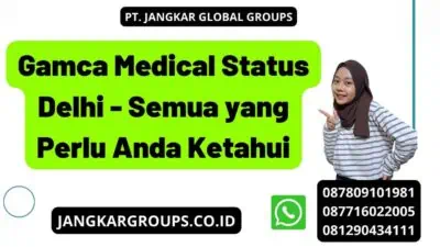 Gamca Medical Status Delhi - Semua yang Perlu Anda Ketahui