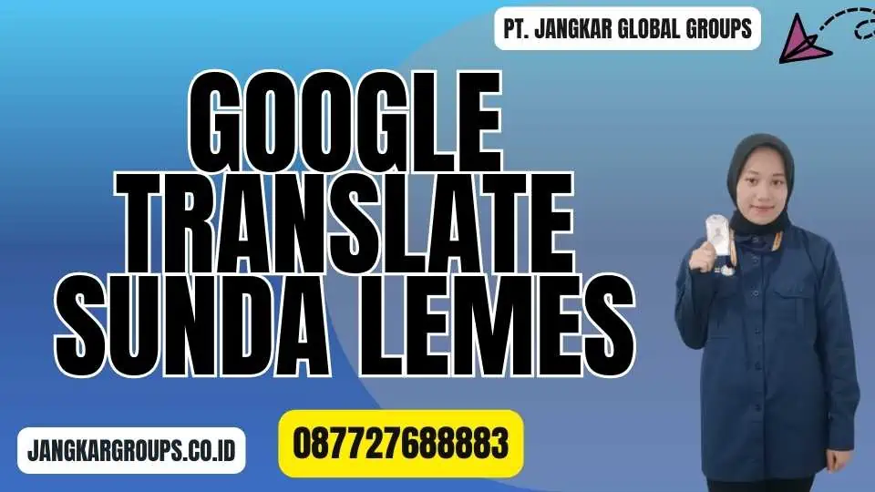 Google Translate Sunda Lemes