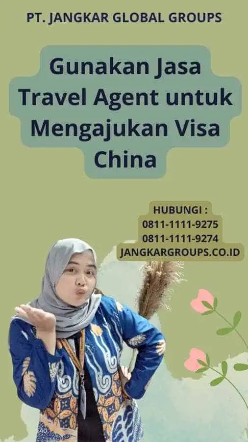 Gunakan Jasa Travel Agent untuk Mengajukan Visa China