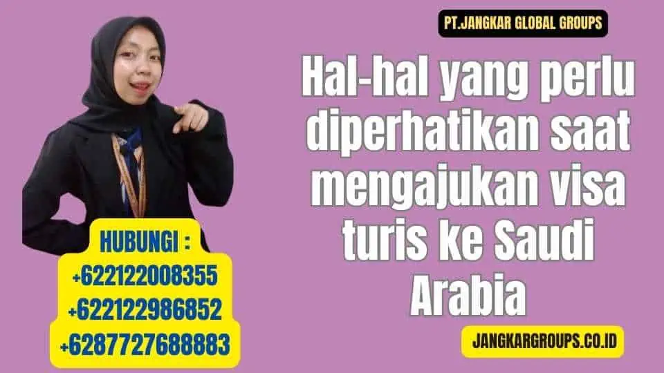 Hal-hal yang perlu diperhatikan saat mengajukan visa turis ke Saudi Arabia