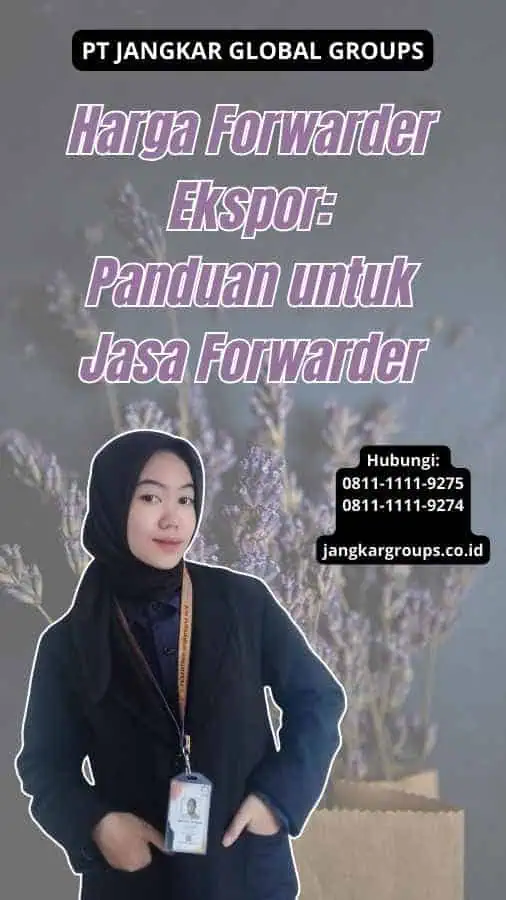 Harga Forwarder Ekspor Panduan untuk Jasa Forwarder