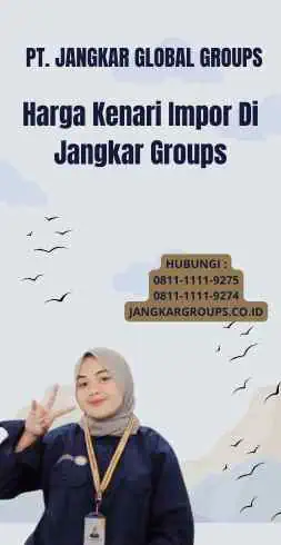 Harga Kenari Impor Di Jangkar Groups