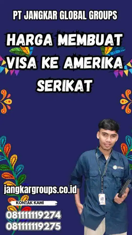 Harga Membuat Visa ke Amerika Serikat