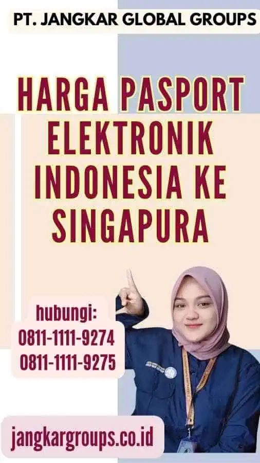 Harga Pasport Elektronik Indonesia ke Singapura