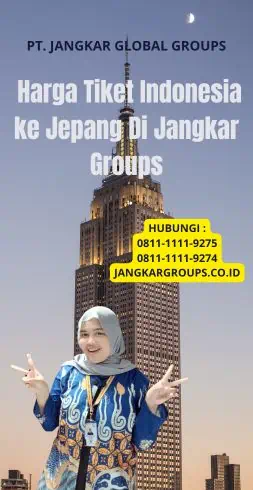  Harga Tiket Indonesia ke Jepang Di Jangkar Groups