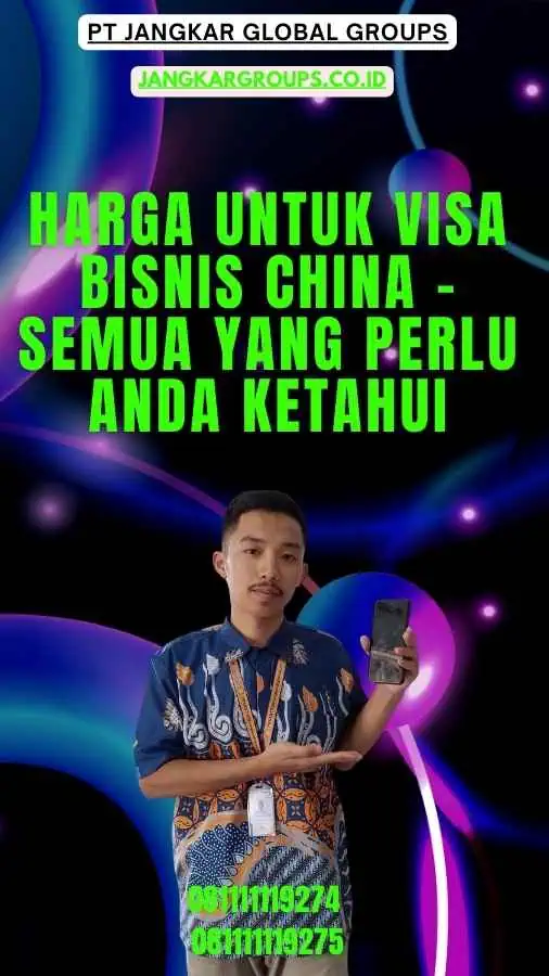 Harga Untuk Visa Bisnis China terbaik - Semua yang Perlu Anda Ketahui