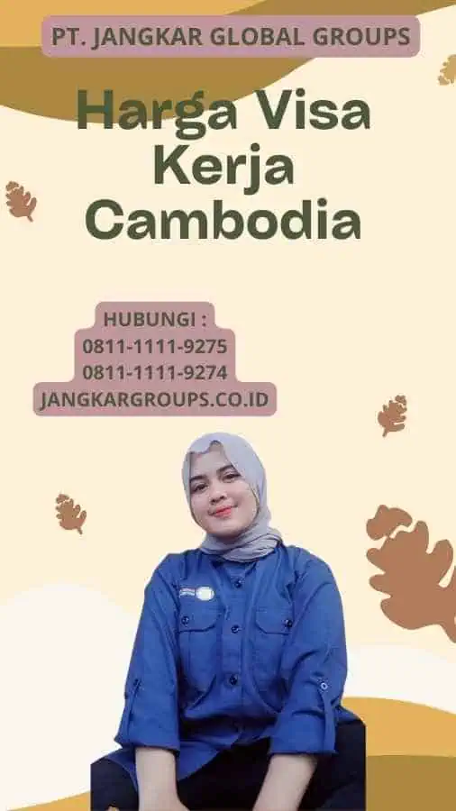 Harga Visa Kerja Cambodia