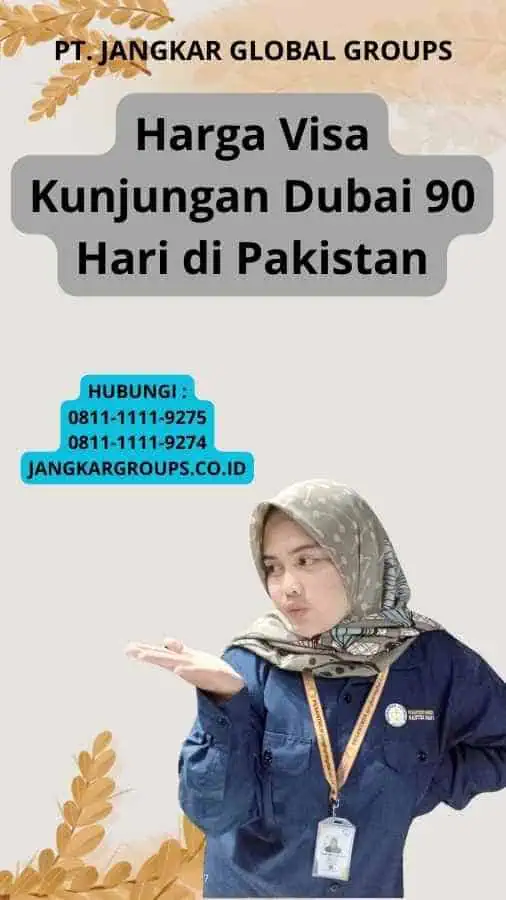 Harga Visa Kunjungan Dubai 90 Hari di Pakistan