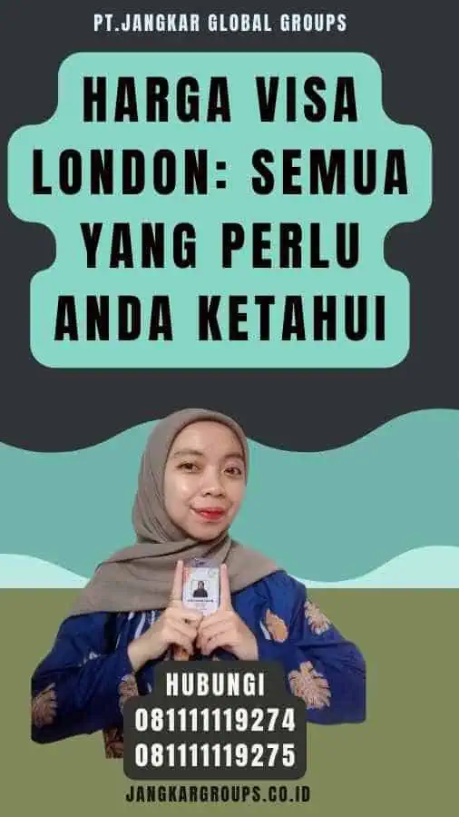 Harga Visa London Semua yang Perlu Anda Ketahui