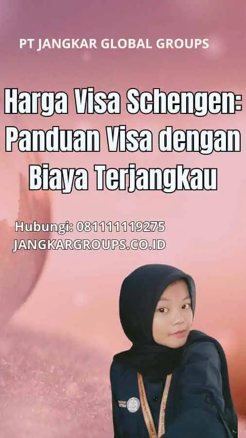 Harga Visa Schengen: Panduan Visa dengan Biaya Terjangkau