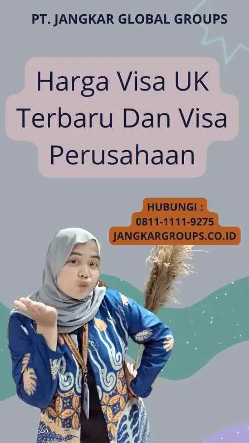 Harga Visa UK Terbaru Dan Visa Perusahaan