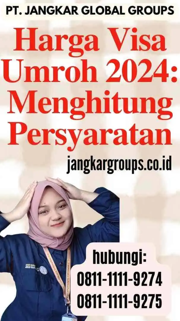 Harga Visa Umroh 2024 Menghitung Persyaratan