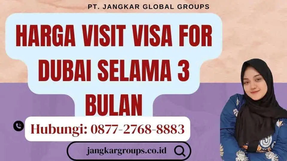 Harga Visit Visa For Dubai Selama 3 Bulan