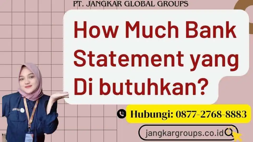 How Much Bank Statement yang Di butuhkan