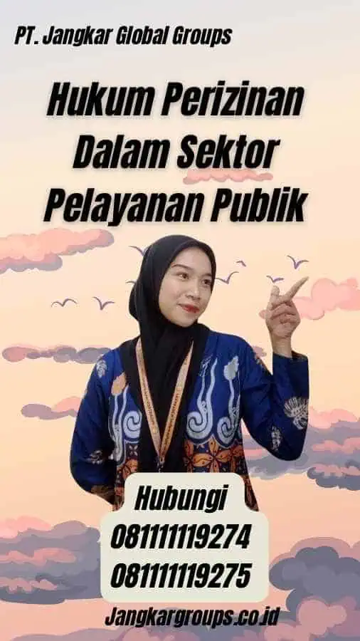 Hukum Perizinan Dalam Sektor Pelayanan Publik