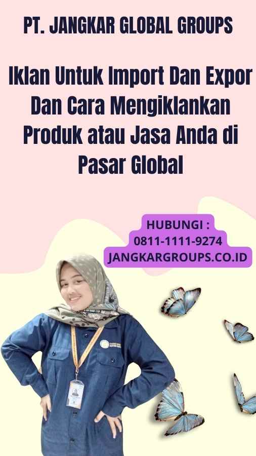 Iklan Untuk Import Dan Expor Dan Cara Mengiklankan Produk atau Jasa Anda di Pasar Global