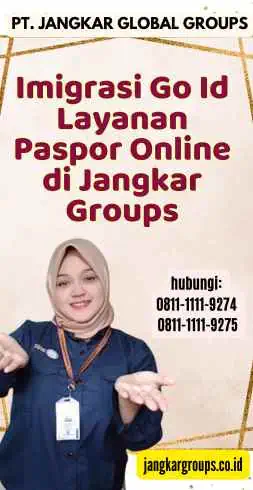 Imigrasi Go Id Layanan Paspor Online di Jangkar Groups