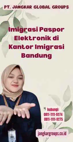 Imigrasi Paspor Elektronik di Kantor Imigrasi Bandung