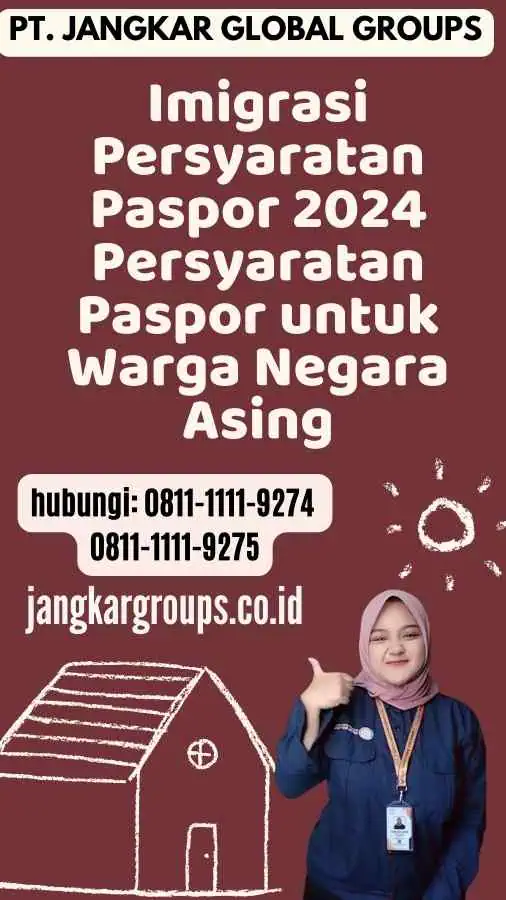 Imigrasi Persyaratan Paspor 2024 Persyaratan Paspor untuk Warga Negara Asing