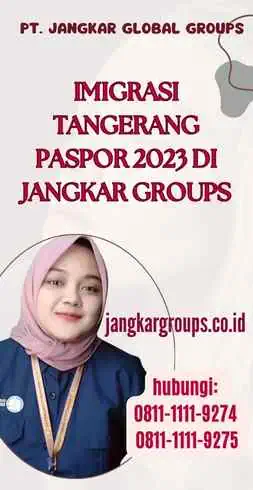 Imigrasi Tangerang Paspor 2023 di Jangkar Groups