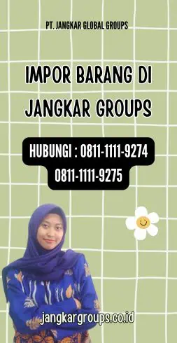 Impor Barang di Jangkar Groups