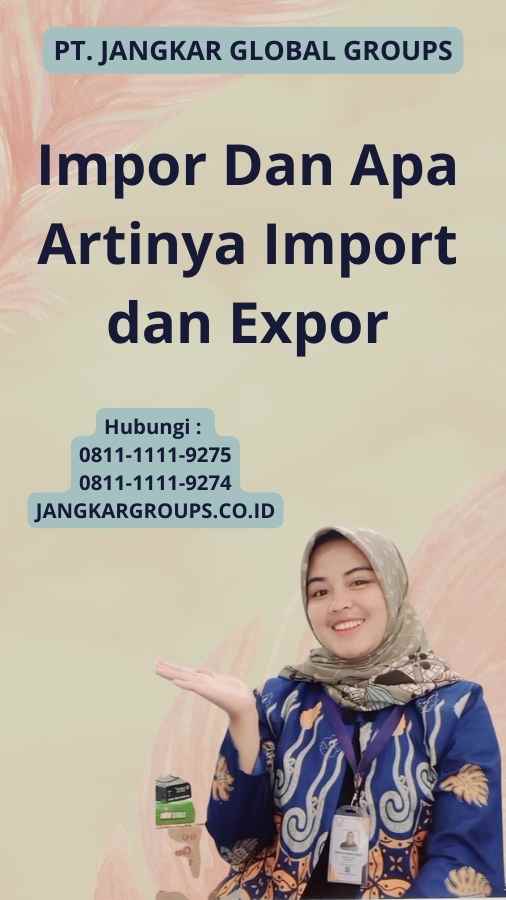 Impor Dan Apa Artinya Import dan Expor