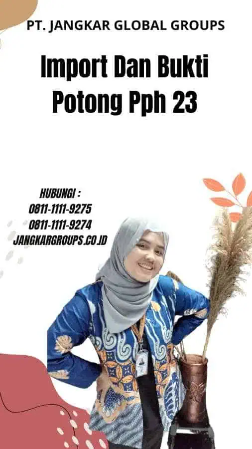 Import Dan Bukti Potong Pph 23