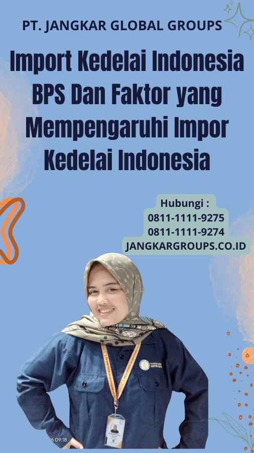 Import Kedelai Indonesia BPS Dan Faktor yang Mempengaruhi Impor Kedelai Indonesia