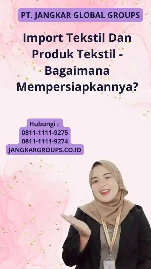 Import Tekstil Dan Produk Tekstil - Bagaimana Mempersiapkannya?