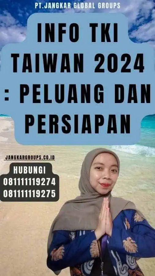 Info TKI Taiwan 2024 Peluang dan Persiapan