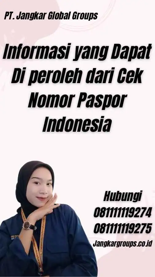 Informasi yang Dapat Di peroleh dari Cek Nomor Paspor Indonesia