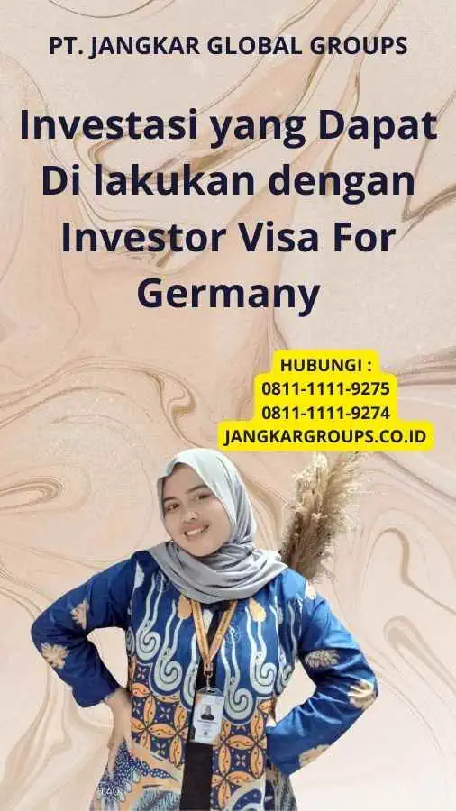 Investasi yang Dapat Di lakukan dengan Investor Visa For Germany