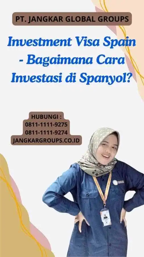 Investment Visa Spain - Bagaimana Cara Investasi di Spanyol?