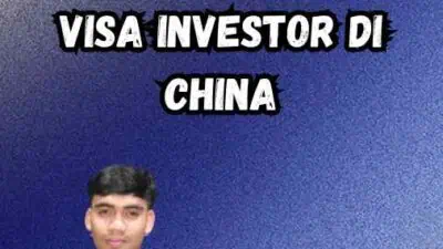 Investor Visa China: Cara Mendapatkan Visa Investor di China